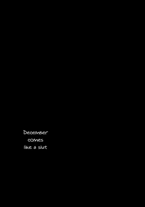 December comes like a slut