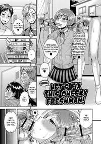 Let's Fix This Cheeky Freshman!