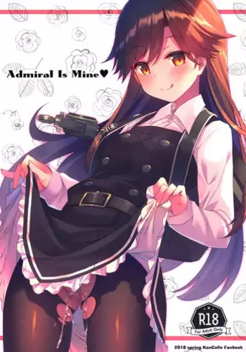 (COMIC1☆11) [TIES (Takei Ooki)] Admiral Is Mine (Kantai Collection -KanColle-)