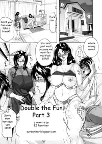 Double the Fun [English] [Rewrite] [EZ Rewriter]