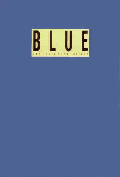 BLUE AND OTHER SHORT PIECES