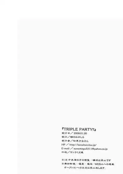 TRIPLE PARTY!!