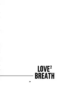 (C51) [Geiwamiwosukuu!! (Karura Syou)] LOVE² BREATH (Various)