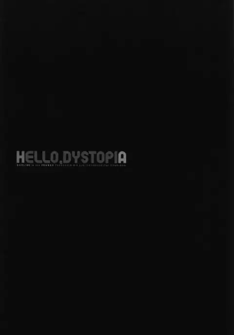 HELLO, DYSTOPIA