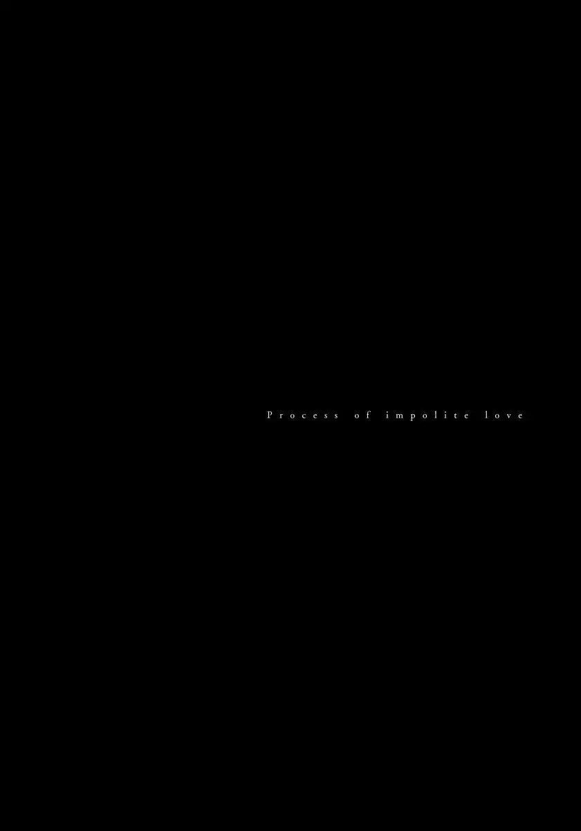 Fujunai Process - Process of impolite love