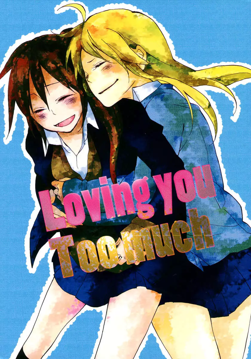 Loving you Too much