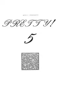 [Pascal Kikaku (Morii)] Pretty! 5