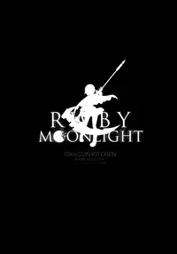 (C85) [Dragon Kitchen (Kanibasami, Sasorigatame)] RWBY MOONLIGHT (RWBY) [English] [BlazinH + gjj]